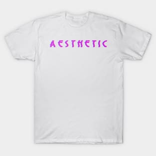 a e s t h e t i c s T-Shirt